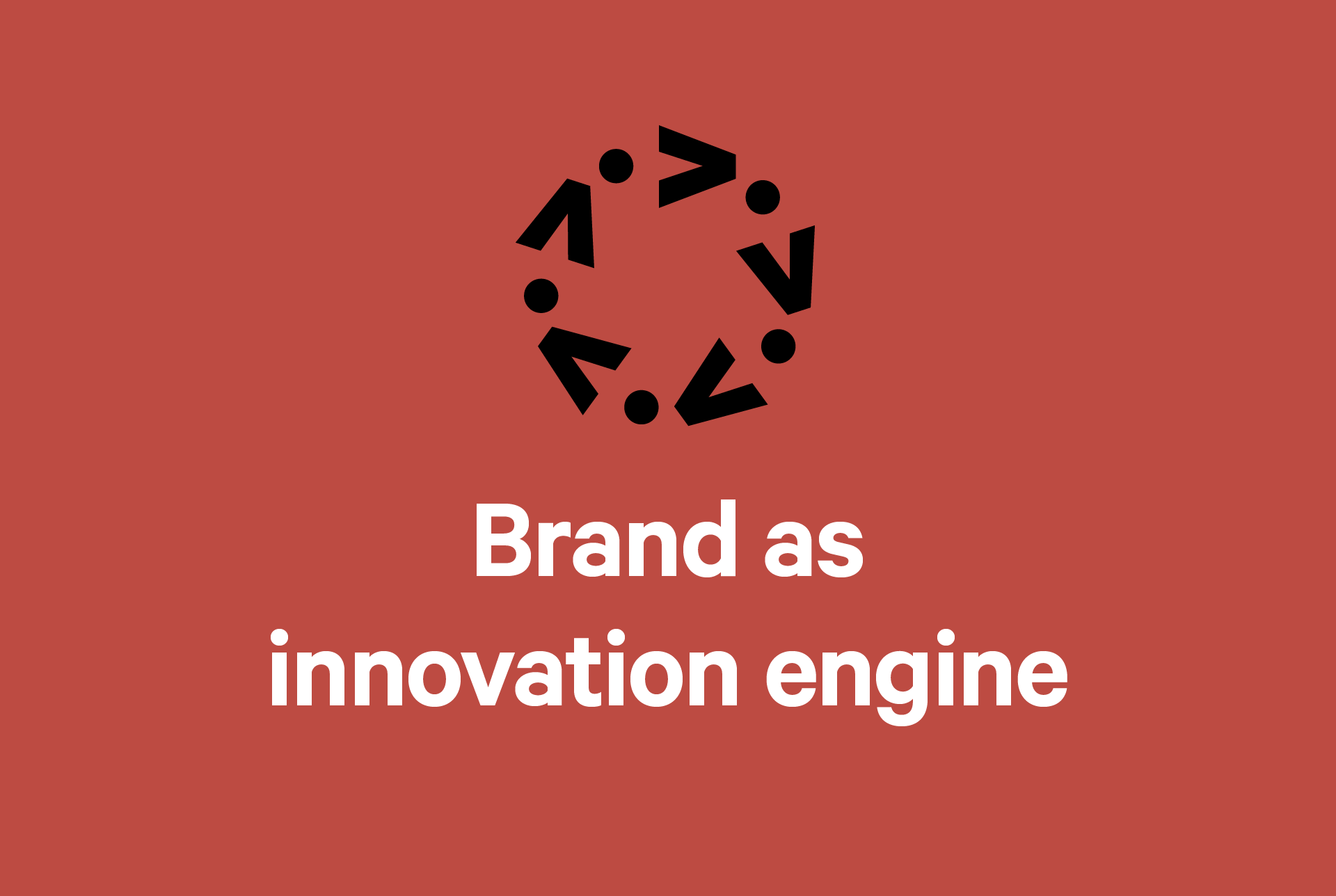 Brand as innovation engine